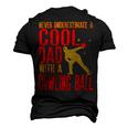 Never Underestimate A Cool Dad With A Ballfunny744 Bowling Bowler Men's 3D T-shirt Back Print Black