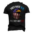 They Hate Us Cuz They Aint Us Bald Eagle 4Th Of July Men's 3D T-shirt Back Print Black