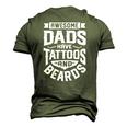 Awesome Dads Have Tattoos And Beards Fathers Day Men's 3D T-Shirt Back Print Army Green