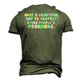 What Beautiful Day To Respect Other Peoples Pronouns Lgbt Men's 3D T-Shirt Back Print Army Green