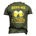 Beer Me Im The Father Of The Bride Fathers Day Men's 3D T-Shirt Back Print Army Green