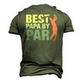 Best Papa By Par Fathers Day Golf Grandpa Classic Men's 3D T-Shirt Back Print Army Green