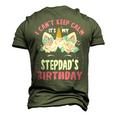 I Cant Keep Calm Its My Stepdad Birthday Bday Unicorn Men's 3D T-shirt Back Print Army Green