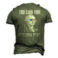 Too Cool For British Rule 4Th Of July George Washington Men's 3D T-Shirt Back Print Army Green