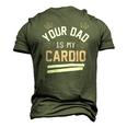 Womens Your Dad Is My Cardio Men's 3D T-Shirt Back Print Army Green