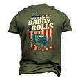 This Is How Daddy Rolls Trucker 4Th Of July Fathers Day Men's 3D T-Shirt Back Print Army Green