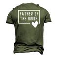 Father Of The Bride Dad Daddy From Bride Daughter Heart Love Men's 3D T-Shirt Back Print Army Green