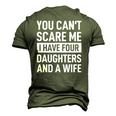 Mens Father You Cant Scare Me I Have Four Daughters And A Wife Men's 3D T-Shirt Back Print Army Green