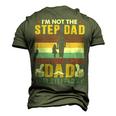 Father Grandpa Im Not The Step Dad Im Just The Dad That Stepped Up 110 Family Dad Men's 3D Print Graphic Crewneck Short Sleeve T-shirt Army Green