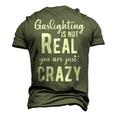 Gaslighting Is Not Real Youre Just Crazy Funny Vintage Men's 3D Print Graphic Crewneck Short Sleeve T-shirt Army Green