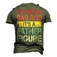 Mens Its Not A Dad Bod Its A Father Figure V2 Men's 3D T-shirt Back Print Army Green