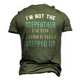 Im Not The Stepfather Im Father That Stepped Up Men's 3D T-Shirt Back Print Army Green