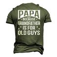 Papa Because Grandfather Fathers Day Dad Men's 3D T-Shirt Back Print Army Green