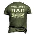 Like A Regular Dad Only Way Cooler Gymnastics Dad Men's 3D T-Shirt Back Print Army Green