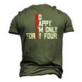 So Happy Im Forty Four 44 Years Old 44Th Birthday Men's 3D T-Shirt Back Print Army Green
