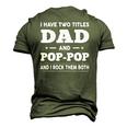 Mens I Have Two Titles Dad And Pop-Pop And I Rock Them Both Men's 3D T-Shirt Back Print Army Green Mens I Have Two Titles Dad And Pop-Pop And I Rock Them Both Men's 3D T-Shirt Back Print Army Green