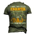 Mens I Have Two Titles Farmer Dad Fathers Day Tractor Farmer V3 Men's 3D T-shirt Back Print Army Green