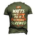 Watts Name If Watts Cant Fix It Were All Screwed Men's 3D T-shirt Back Print Army Green