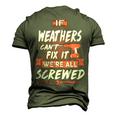 Weathers Name If Weathers Cant Fix It Were All Screwed Men's 3D T-shirt Back Print Army Green