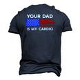 American Flag Saying Your Dad Is My Cardio Men's 3D T-Shirt Back Print Navy Blue