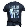 I Asked God For A Best Friend He Sent Me My Son Fathers Day Men's 3D T-Shirt Back Print Navy Blue