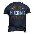 Best Bucking Papa Ever Papa T-Shirt Fathers Day Gift Men's 3D Print Graphic Crewneck Short Sleeve T-shirt Navy Blue