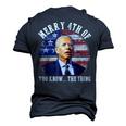 Biden Merry 4Th Of You Know The Thing Anti Biden Men's 3D T-Shirt Back Print Navy Blue