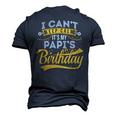 I Cant Keep Calm Its My Papis Birthday Happy Men's 3D T-shirt Back Print Navy Blue
