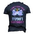 I Cant Keep Calm Its My Stepdad Birthday Bday Unicorn Men's 3D T-shirt Back Print Navy Blue