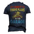 I Cant I Have Plans In The Garage Car Repair Mechanic V3 Men's 3D T-shirt Back Print Navy Blue