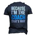 Because Im The Coach Thats Why Men's 3D T-Shirt Back Print Navy Blue