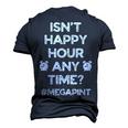 Funny Saying Isnt Happy Hour Anytime Funny Mega Pint Meme Men's 3D Print Graphic Crewneck Short Sleeve T-shirt Navy Blue