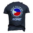 Half Filipino Is Better Than None Philippines Men's 3D T-Shirt Back Print Navy Blue
