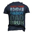 I Went From Dada To Daddy To Dad To Bruh - Fathers Day Men's 3D Print Graphic Crewneck Short Sleeve T-shirt Navy Blue