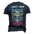 I Went From Dada To Daddy To Dad To Bruh Funny Fathers Day Men's 3D Print Graphic Crewneck Short Sleeve T-shirt Navy Blue
