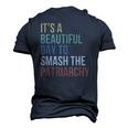 Its A Beautiful Day To Smash Patriarchy Pro Choice Feminist Men's 3D T-Shirt Back Print Navy Blue