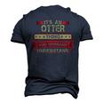 Its An Otter Thing You Wouldnt Understand T Shirt Otter Shirt Shirt For Otter Men's 3D T-shirt Back Print Navy Blue