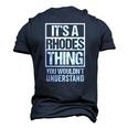 Its A Rhodes Thing You Wouldnt Understand Surname Name Men's 3D T-Shirt Back Print Navy Blue