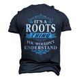 Its A Roots Thing You Wouldnt Understand T Shirt Roots Shirt For Roots Men's 3D T-shirt Back Print Navy Blue