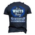 Its A Watts Thing You Wouldnt Understand T Shirt Watts Shirt For Watts A Men's 3D T-shirt Back Print Navy Blue