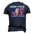 Merry 4Th Of You KnowThe Thing Happy 4Th Of July Memorial Men's 3D T-shirt Back Print Navy Blue