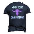 Mind Your Own Uterus Reproductive Rights Feminist Men's 3D T-Shirt Back Print Navy Blue