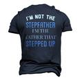 Im Not The Stepfather Im Father That Stepped Up Men's 3D T-Shirt Back Print Navy Blue
