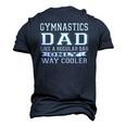Like A Regular Dad Only Way Cooler Gymnastics Dad Men's 3D T-Shirt Back Print Navy Blue