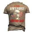 Mens If You Aint First Youre Last Patriotic 4Th Of July Men's 3D T-shirt Back Print Khaki