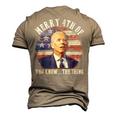 Biden Merry 4Th Of You Know The Thing Anti Biden Men's 3D T-Shirt Back Print Khaki