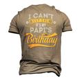 I Cant Keep Calm Its My Papis Birthday Happy Men's 3D T-shirt Back Print Khaki