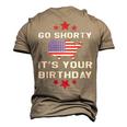 Womens Go Shorty Its Your Birthday 4Th Of July Independence Day Men's 3D T-Shirt Back Print Khaki