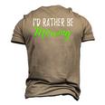 Id Rather Be Mowing when Cut Grass Men's 3D T-Shirt Back Print Khaki