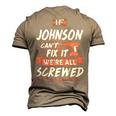 Johnson Name If Johnson Cant Fix It Were All Screwed Men's 3D T-shirt Back Print Khaki